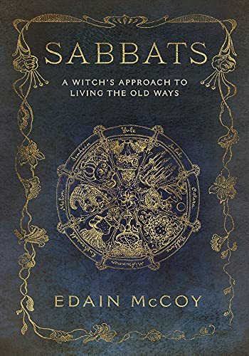 Sabbats: A Witch's Approach To Living The Old