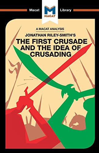 An Analysis of Jonathan Riley-Smith's The First Crusade and the Idea of Crusadin [Paperback]