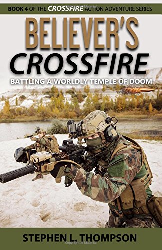 Believer's Crossfire Battling A Worldly Temple Of Doom (crossfire Action Advent [Paperback]