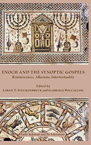 Enoch And The Synoptic Gospels Reminiscences, Allusions, Intertextuality (early [Hardcover]