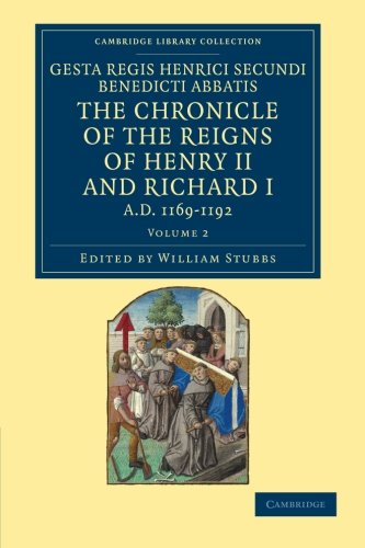 Gesta Regis Henrici Secundi benedicti abbatis. The Chronicle of the Reigns of He [Paperback]