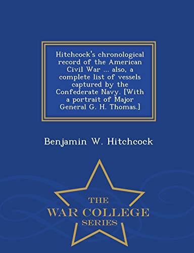 Hitchcock's Chronological Record Of The American Civil War ... Also, A Complete  [Paperback]