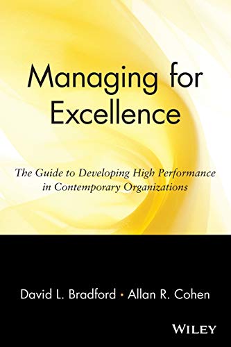 Managing for Excellence The Guide to Developing High Performance in Contemporar [Paperback]