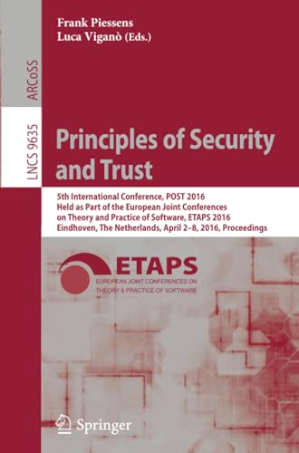 Principles of Security and Trust: 5th International Conference, POST 2016, Held  [Paperback]