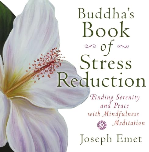 Buddha's Book of Stress Reduction: Finding Serenity and Peace with Mindfulness M [Paperback]