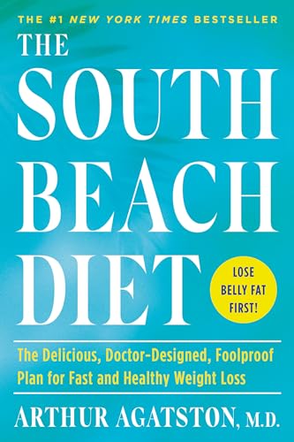 The South Beach Diet: The Delicious, Doctor-Designed, Foolproof Plan for Fast an [Paperback]