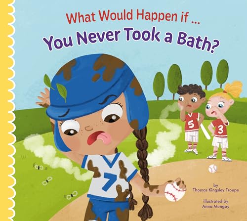 What Would Happen if You Never Took a Bath? [Paperback]