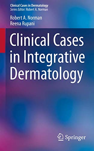 Clinical Cases in Integrative Dermatology [Paperback]