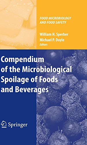 Compendium of the Microbiological Spoilage of Foods and Beverages [Paperback]