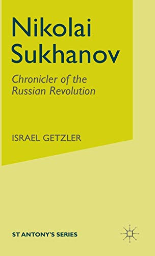 Nikolai Sukhanov: Chronicler of the Russian Revolution [Hardcover]