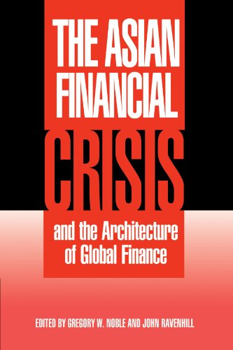 The Asian Financial Crisis and the Architecture of Global Finance [Paperback]