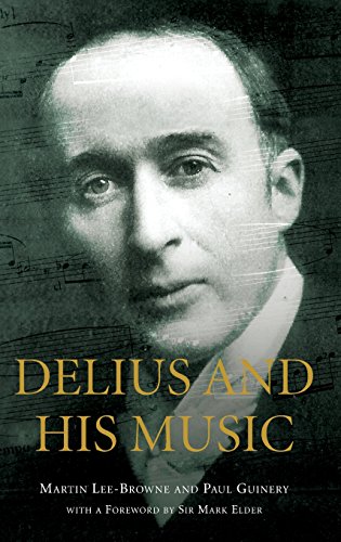 Delius And His Music [Hardcover]