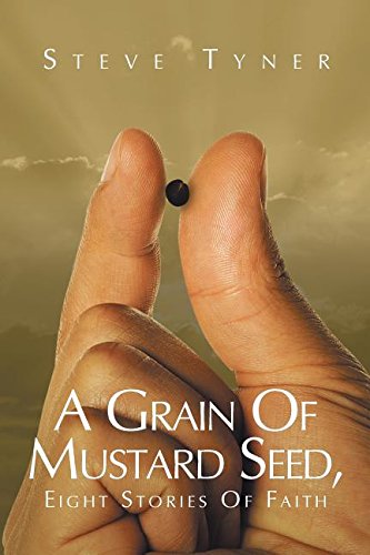 A Grain Of Mustard Seed Eight Stories Of Faith [Paperback]