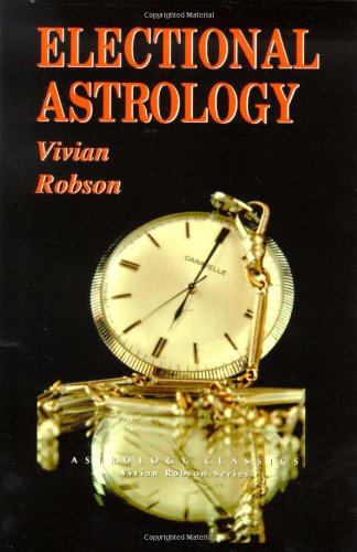 Electional Astrology [Paperback]