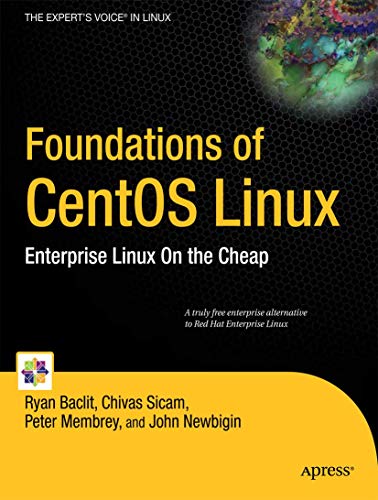 Foundations of CentOS Linux: Enterprise Linux On the Cheap [Paperback]