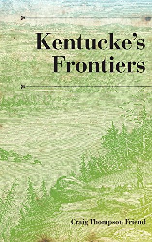 Kentucke's Frontiers [Hardcover]