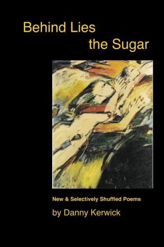 Behind Lies The Sugar [Paperback]