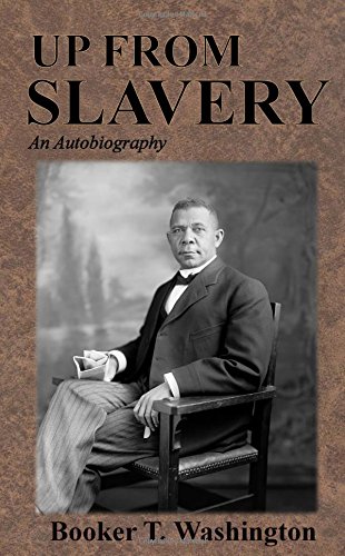 Up From Slavery An Autobiography [Hardcover]