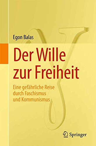 Der Wille zur Freiheit Eine gefhrliche Reise durch Faschismus und Kommunismus [Paperback]