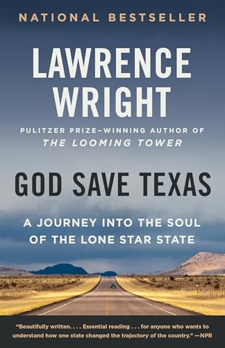 God Save Texas: A Journey into the Soul of the Lone Star State [Paperback]