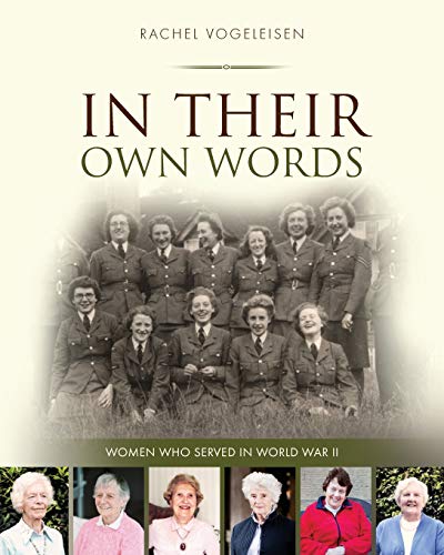 In Their On Words Women ho served in WWII [Paperback]