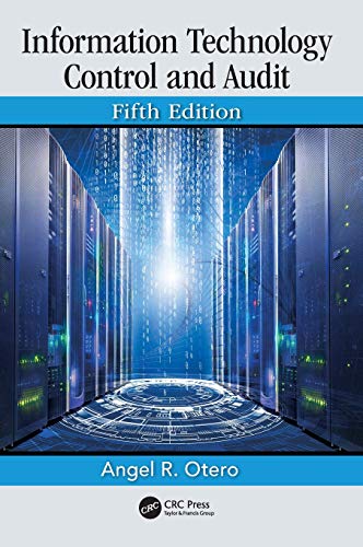 Information Technology Control and Audit, Fifth Edition [Hardcover]