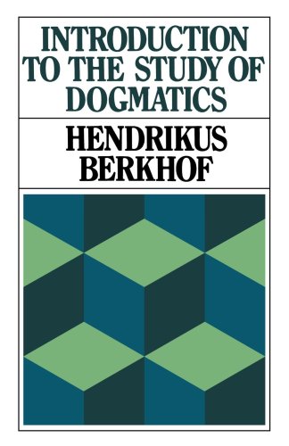 Introduction To The Study Of Dogmatics [Paperback]