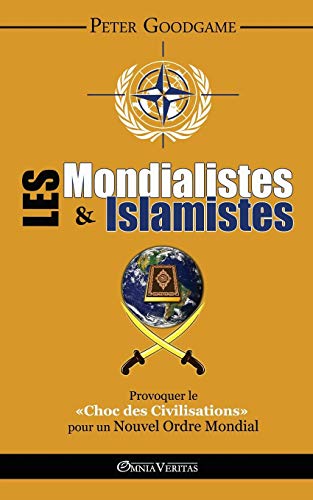 Les Mondialistes Et Les Islamistes [Paperback]