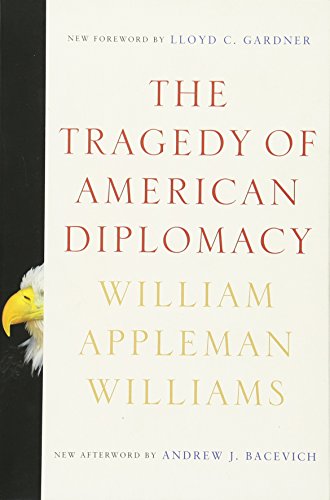 The Tragedy of American Diplomacy [Paperback]