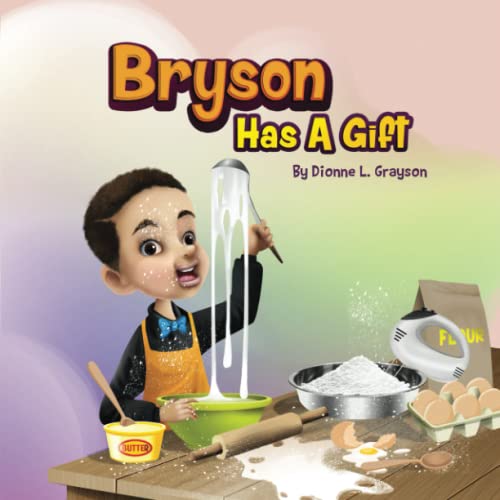 Bryson Has a Gift  The Children's Gift Series [Paperback]