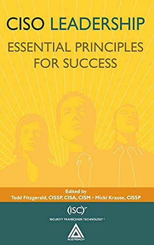 CISO Leadership Essential Principles for Success [Hardcover]