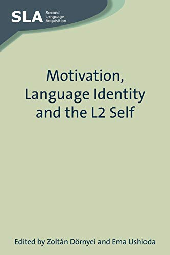 Motivation, Language Identity and the L2 Self [Paperback]