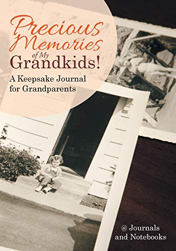 Precious Memories of My Grandkids a Keepsake Journal for Grandparents [Paperback]