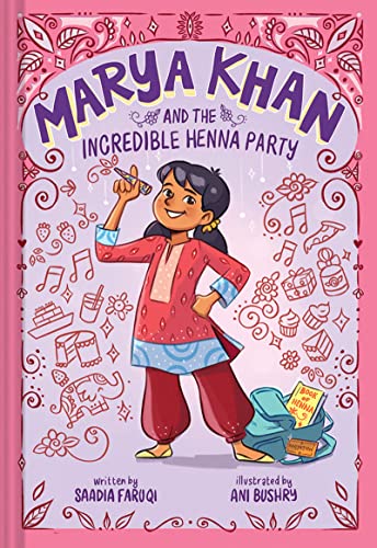 Marya Khan and the Incredible Henna Party (Marya Khan #1) [Paperback]