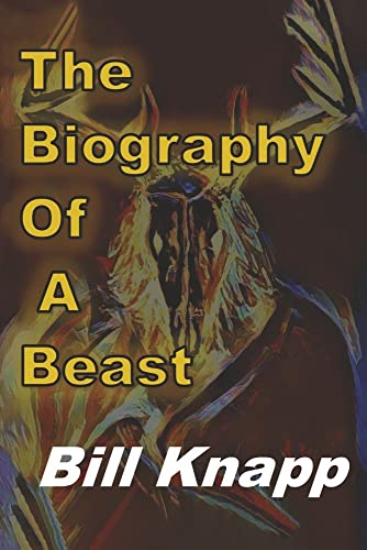 The Biography of a Beast [Paperback]