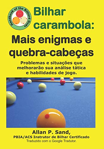 Bilhar Carambola - Mais Enigmas e Quebra-Cabeas  Problemas e Situaes Que Mel [Paperback]