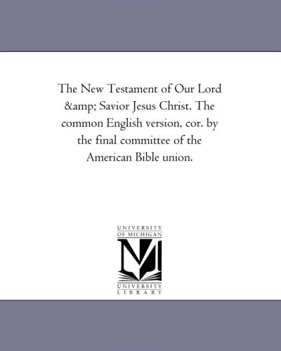 Ne Testament of Our Lord and Savior Jesus Christ the Common English Version, Co [Paperback]