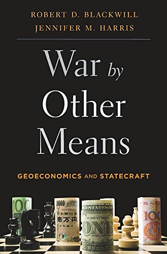 War By Other Means: Geoeconomics And Statecraft [Paperback]