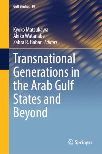 Transnational Generations in the Arab Gulf States and Beyond [Hardcover]