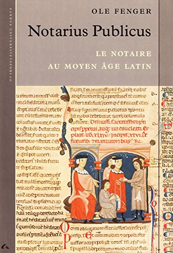 Notarius publicus: Les notaires dans l'Europe medievale [Paperback]