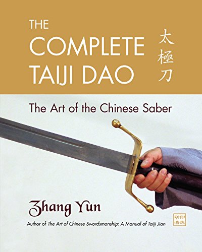 The Complete Taiji Dao: The Art of the Chinese Saber [Paperback]