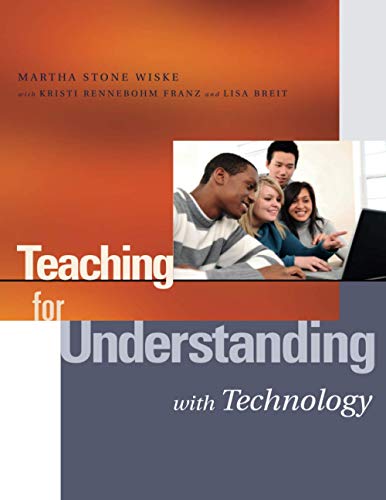 Teaching for Understanding with Technology [Paperback]