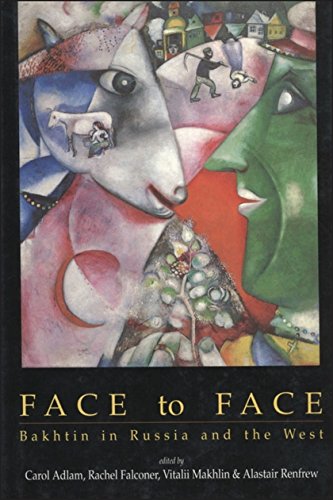 Face to Face Bakhtin in Russia and the West [Hardcover]