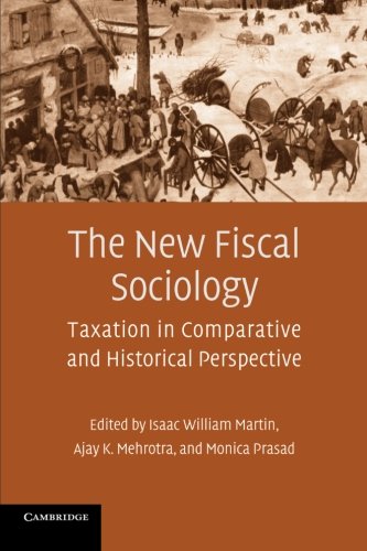 The Ne Fiscal Sociology Taxation in Comparative and Historical Perspective [Paperback]