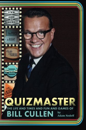 Quizmaster The Life And Times And Fun And Games Of Bill Cullen [Paperback]