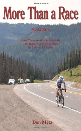 More Than A Race Four 70-Year-Old Cyclists Ride The Race Across America [Paperback]