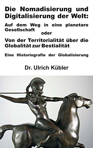 Die Nomadisierung Und Digitalisierung Der Welt (german Edition) [Paperback]