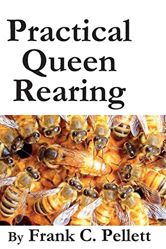 Practical Queen Rearing [Paperback]