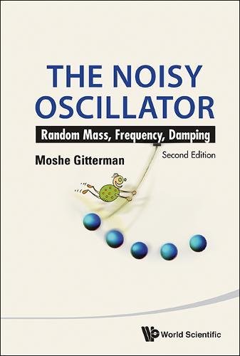 The Noisy Oscillator Random Mass, Frequency, Damping (second Edition) [Hardcover]