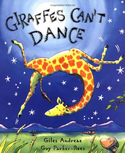 Giraffes Can't Dance [Hardcover]